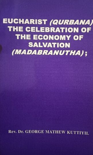 Eucharist (Qurbana);The Celebration of the Economy of Salvation