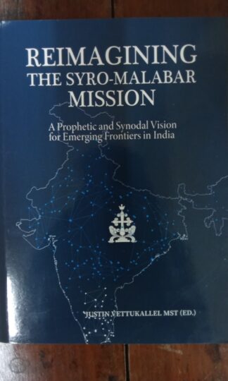 Reimagining the Syro-Malabar Mission: A Prophetic and Synodal Vision for Emerging Frontiers in India
